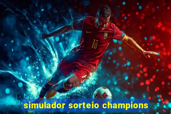 simulador sorteio champions